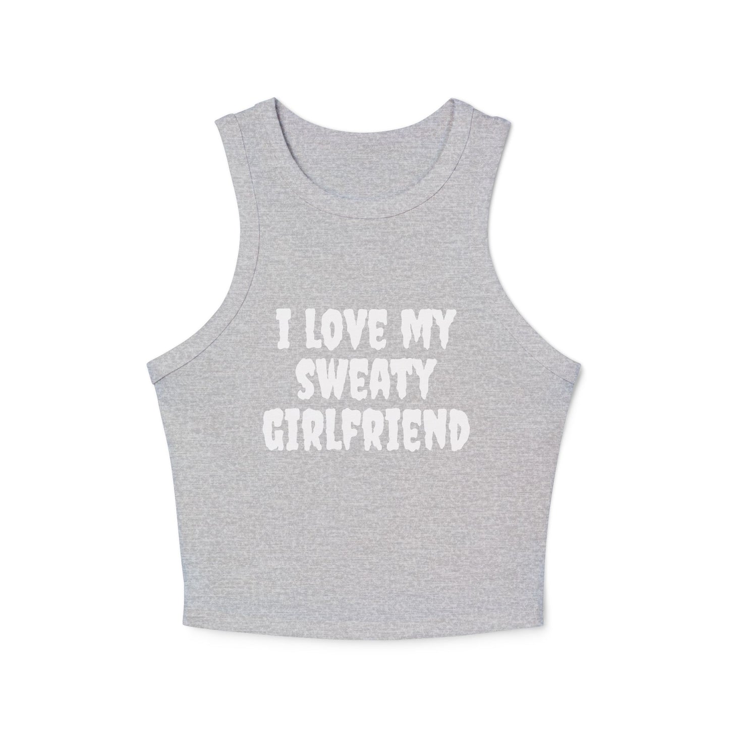I love my sweaty girlfriend Racer Tank Top