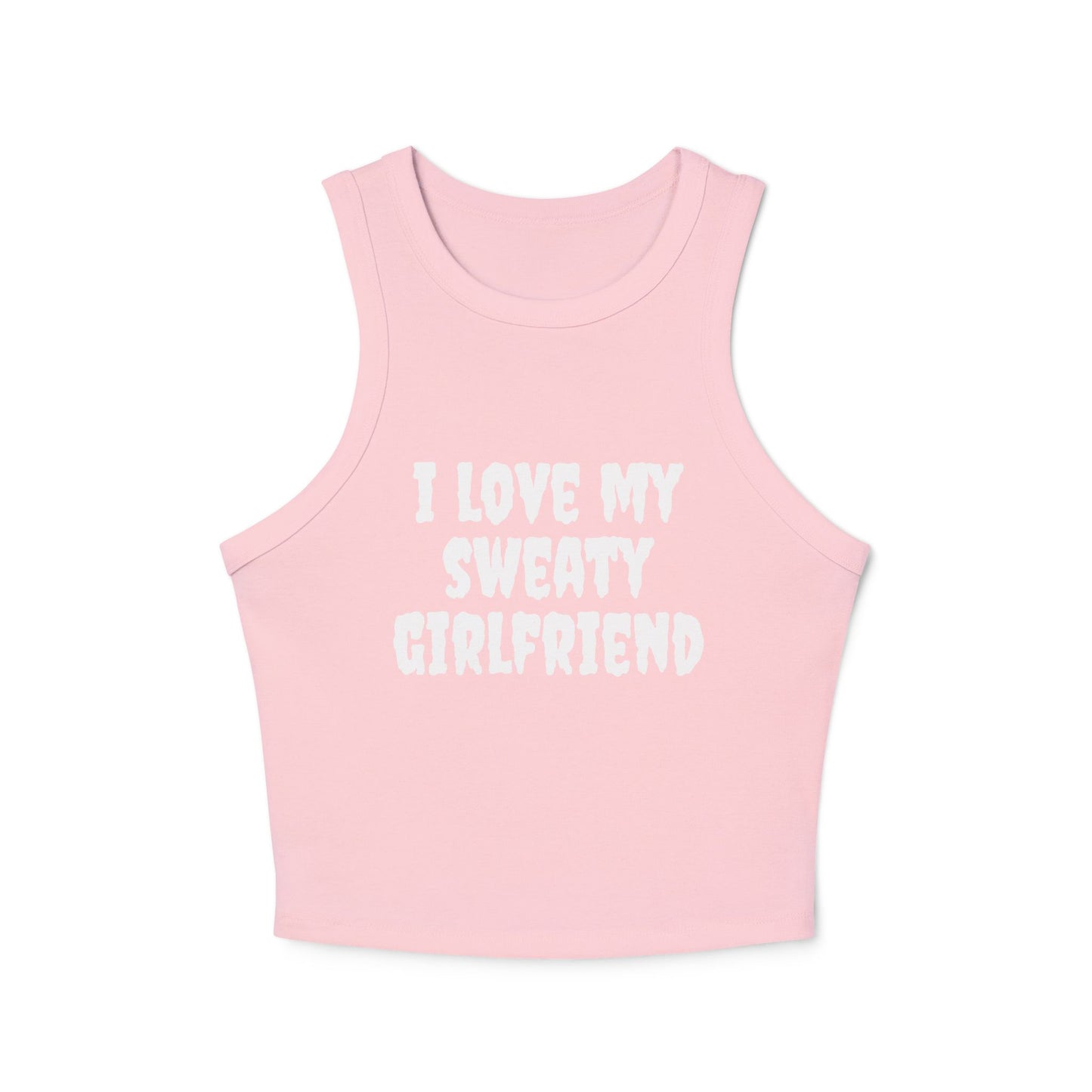 I love my sweaty girlfriend Racer Tank Top