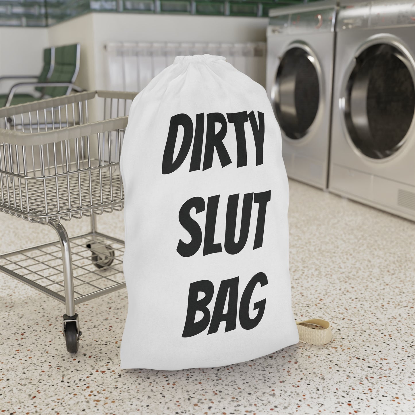 Dirty Slut Laundry Bag