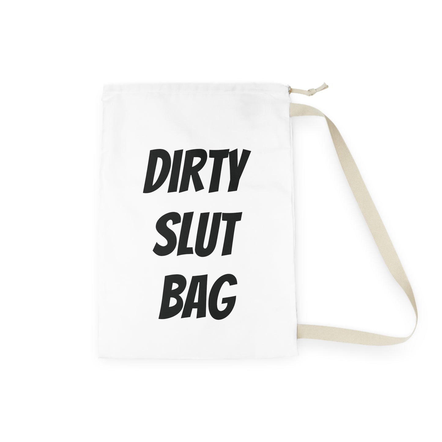 Dirty Slut Laundry Bag